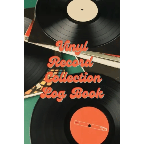 Vinyl Record Collection Log Book: Music Collectors Notebook, LP And Album Record Tracker And Organi H871-10774062924049